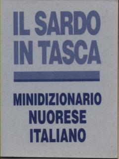 Il sardo in tasca. Minidizionario Nuorese-Italiano Lingua e Letteratura