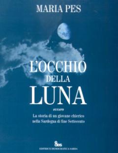 Locchio della luna Vicende