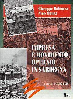 Impresa e movimento operaio in Sardegna Uomini, Idee, Istituzioni