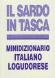 Il sardo in tasca. Minidizionario Italiano-Logudorese Lingua e Letteratura