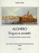 Alghero. Lingua e societ�. LAlguer. Llengua i societat Gente e Luoghi