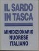 Il sardo in tasca. Minidizionario Nuorese-Italiano Lingua e Letteratura