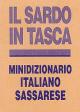 Il sardo in tasca. Minidizionario Italiano-Sassarese Lingua e Letteratura