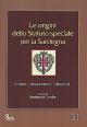 Le origini dello Statuto speciale per la Sardegna Uomini, Idee, Istituzioni