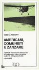 Americani, comunisti e zanzare Documenti&Opinioni