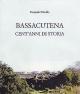 Bassacutena, centanni di storia Gente e Luoghi