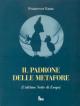 Il padrone delle metafore Fuori Collana
