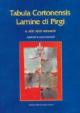 Tabula Cortonensis."Lamine di Pigri e altri testi etruschi" 