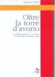 Oltre la torre davorio Saggi
